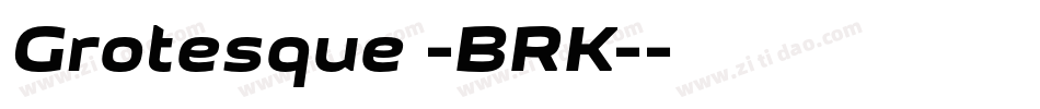 Grotesque -BRK-字体转换
